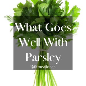 Parsley click with the text "what goes well with parsley".