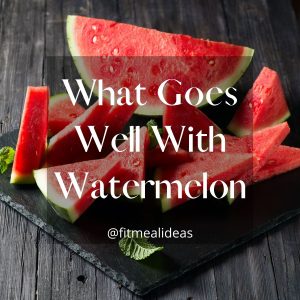 Infographic for food pairing with watermelon.