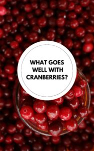 What Goes Well with Cranberries cover