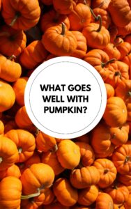 what goes well with pumpkin featured image