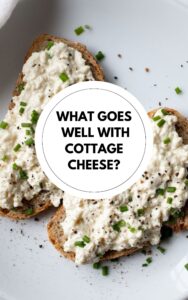 What Goes Well With Cottage Cheese cover